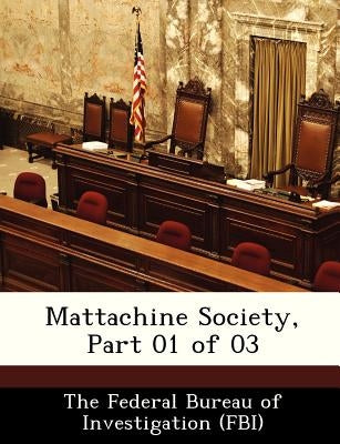 Mattachine Society, Part 01 of 03 by The Federal Bureau of Investigation (Fbi