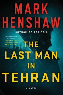 The Last Man in Tehran by Henshaw, Mark