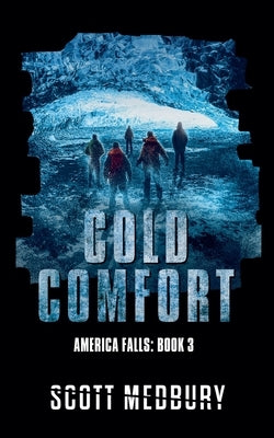 Cold Comfort by Medbury, Scott