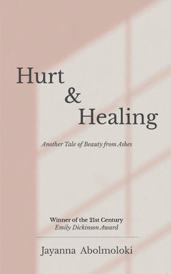 Hurt & Healing by Abolmoloki, Jayanna