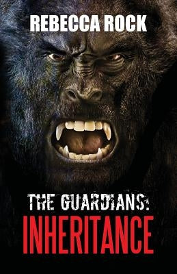 The Guardians: Inheritance by Rock, Rebecca