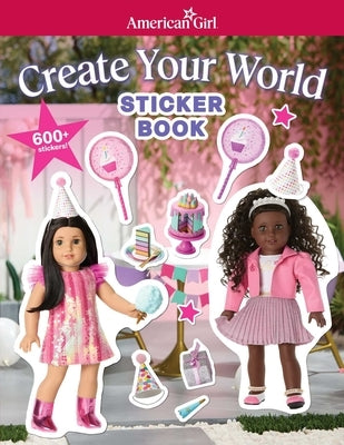 American Girl: Create Your World Sticker Book by American Girl