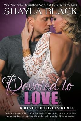 Devoted to Love by Black, Shayla