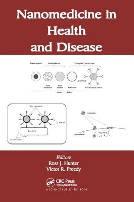 Nanomedicine in Health and Disease by Hunter, Ross J.