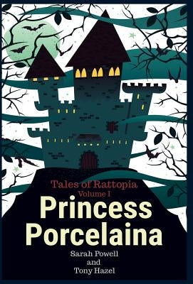 Princess Porcelaina by Powell, Sarah Deanna
