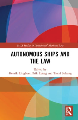 Autonomous Ships and the Law by Ringbom, Henrik