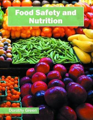 Food Safety and Nutrition by Green, Dorothy
