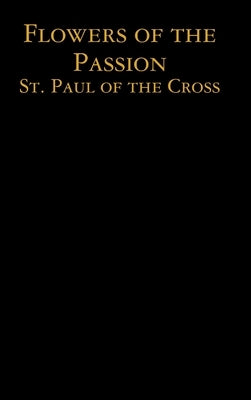 Flowers of the Passion by Stein, Jacob