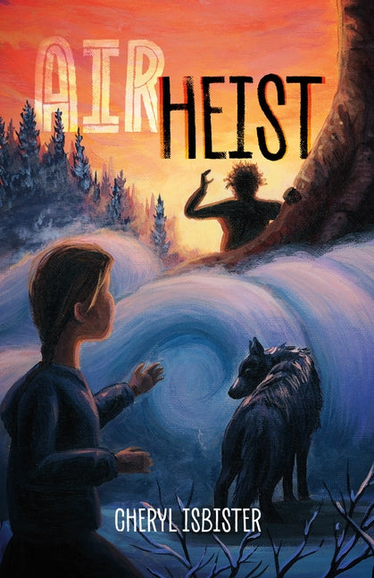 Air Heist by Isbister, Cheryl