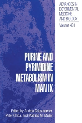 Purine and Pyrimidine Metabolism in Man IX by European Symposium on Purine and Pyrimid