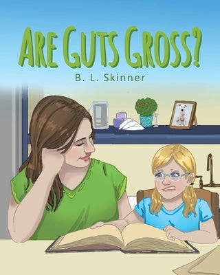 Are Guts Gross? by Skinner, B. L.