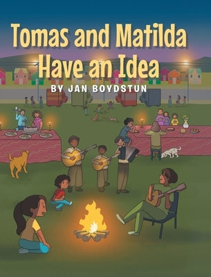 Tomas and Matilda Have an Idea by Boydstun, Jan
