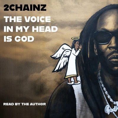 The Voice in My Head Is God by Chainz