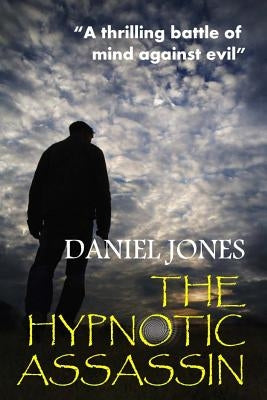 The Hypnotic Assassin by Jones, Daniel