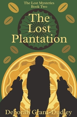 The Lost Plantation by Grant-Dudley, Deborah
