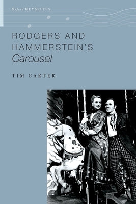 Rodgers and Hammerstein's Carousel by Carter, Tim