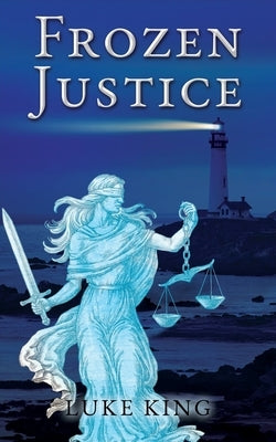 Frozen Justice by King, Luke