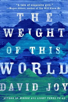 The Weight of This World by Joy, David