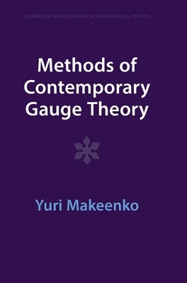Methods of Contemporary Gauge Theory by Makeenko, Yuri