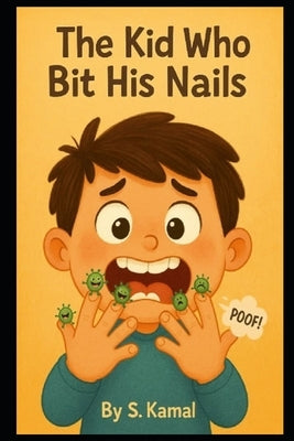 The kid who bit his nails by Kamal, Saba