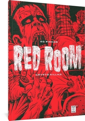 Red Room: Crypto Killaz! by Piskor, Ed