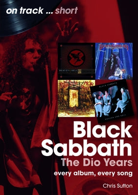 Black Sabbath: The Dio Years: Every Album, Every Song by Sutton, Chris