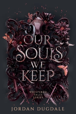 Our Souls We Keep by Dugdale, Jordan