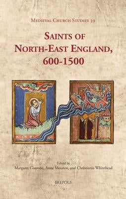 Saints of North-East England, 600-1500 by Coombe, Margaret