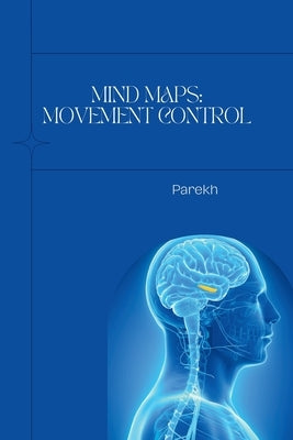 Mind Maps: Movement Control by Parekh
