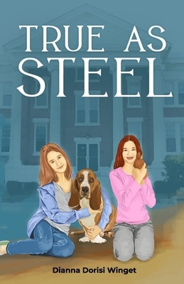 True As Steel by Dorisi Winget, Dianna