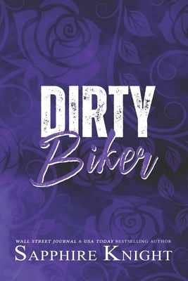 Dirty Biker - Alternative Cover Design by Knight, Sapphire