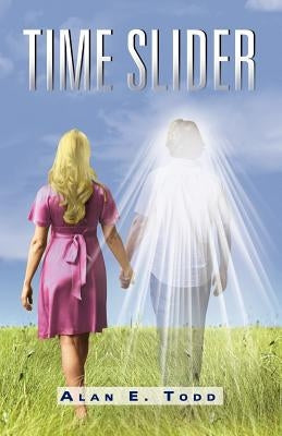 Time Slider by Todd, Alan E.