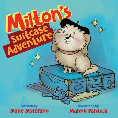 Milton's Suitcase Adventure by DiStefano, Diane