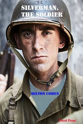 Silverman, the Soldier by Cohen, Milton