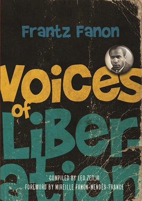 Voices of Liberation: Frantz Fanon by Zeilig, Leo