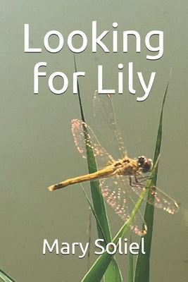 Looking for Lily by Soliel, Mary