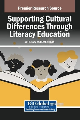 Supporting Cultural Differences Through Literacy Education by Tussey, Jill