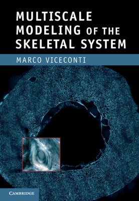 Multiscale Modeling of the Skeletal System by Viceconti, Marco