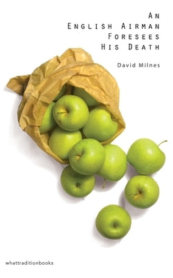 An English Airman Foresees his Death by Milnes, David Hartley