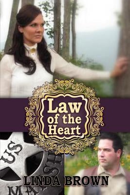 Law of the Heart by Brown, Linda