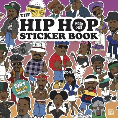 The Hip Hop Sticker Book: 200+ Fresh Rap Stickers by Mark 563