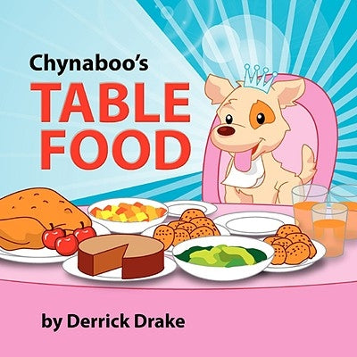 Chynaboo's Table Food by Drake, Derrick