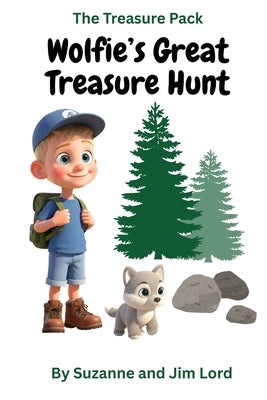The Treasure Pack: Wolfie's Great Treasure Hunt by Lord, Suzanne