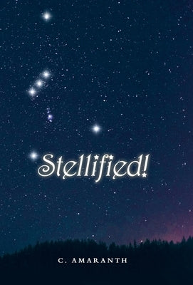 Stellified! by Amaranth, C.