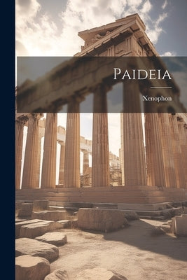 Paideia by Xenophon