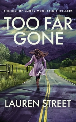 Too Far Gone by Street, Lauren