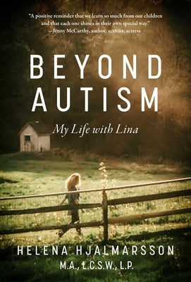 Beyond Autism: My Life with Lina by Hjalmarsson, Helena