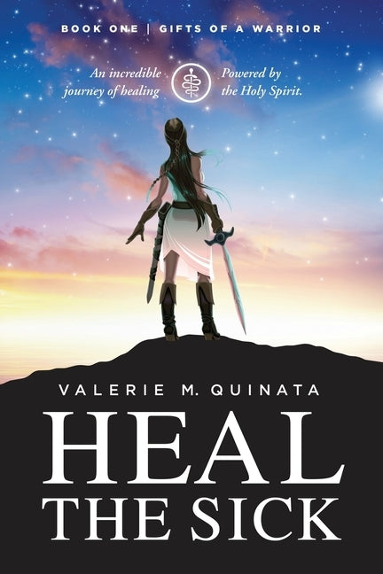 Heal the Sick by Quinata, Valerie M.