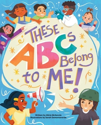 These ABCs Belong to Me! by McKenzie, Alicia