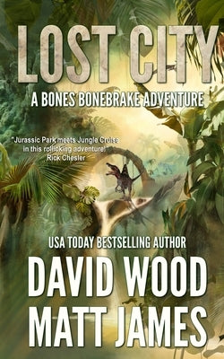 Lost City: A Bones Bonebrake Adventure by Williams, Matt